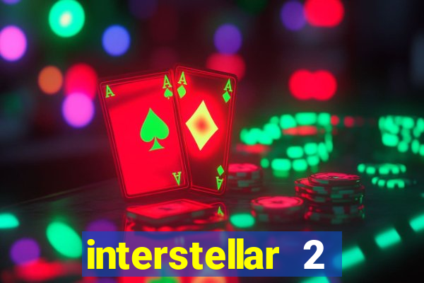 interstellar 2 operation terra 2040